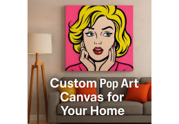 Pop Art Canvas: Setting A Customized Theme for Your Homes